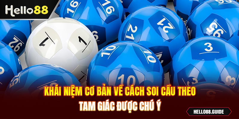 Khái niệm cơ bản về cách soi cầu theo tam giác được chú ý
