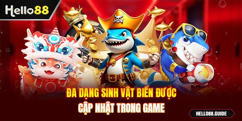 Đa dạng sinh vật biển được cập nhật trong game