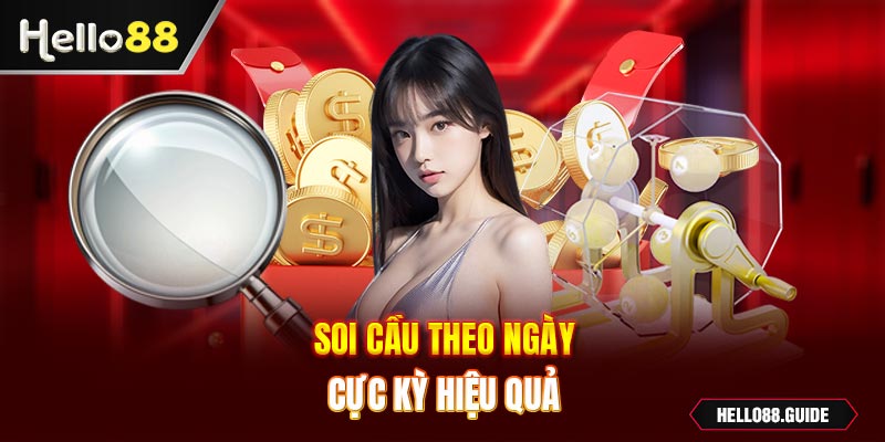 Soi cầu theo ngày cực kỳ hiệu quả