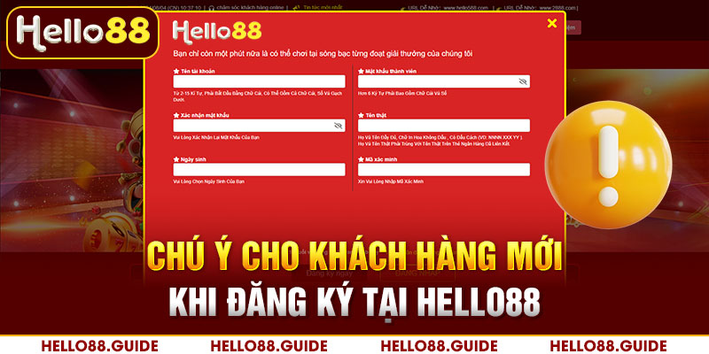 Chú ý cho khách hàng mới khi đăng ký tại Hello88
