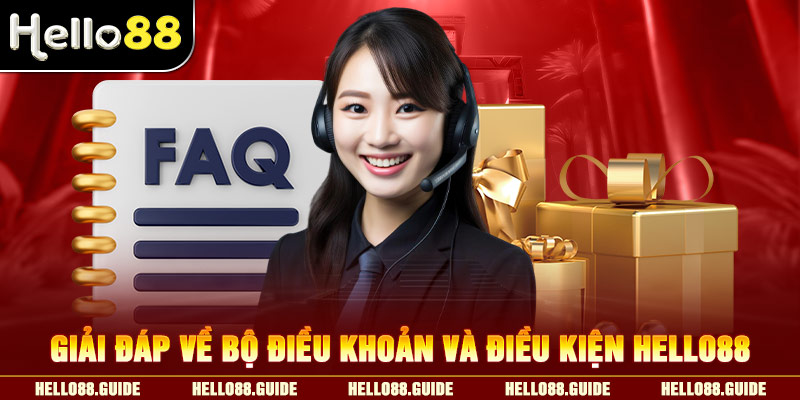 Giải đáp về bộ điều khoản và điều kiện Hello88