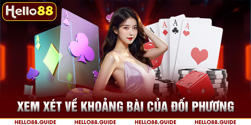 Xem xét về khoảng bài của đối phương